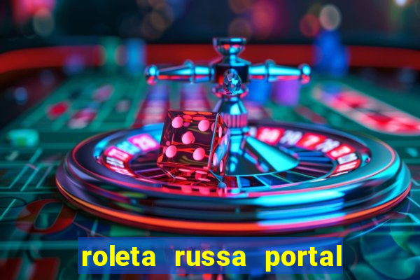 roleta russa portal do zacarias